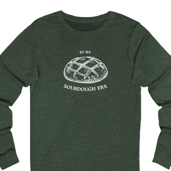 In My Sourdough Era Long Sleeve Tee