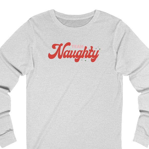 Team Naughty Long Sleeve Tee