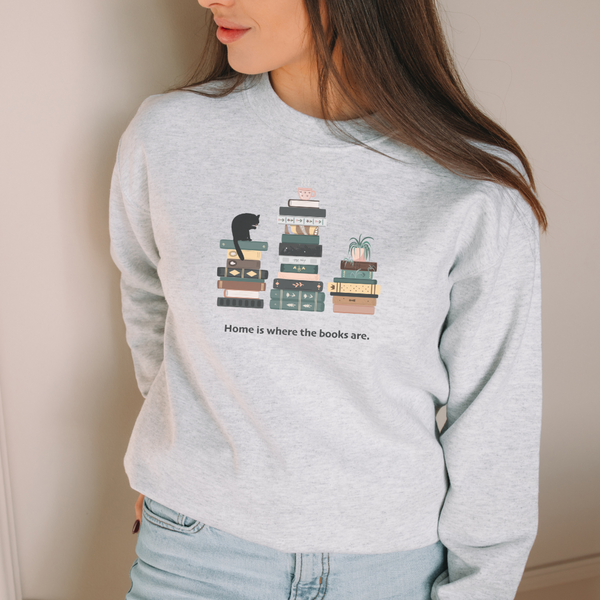 Home Is Where The Books Are Sweatshirt