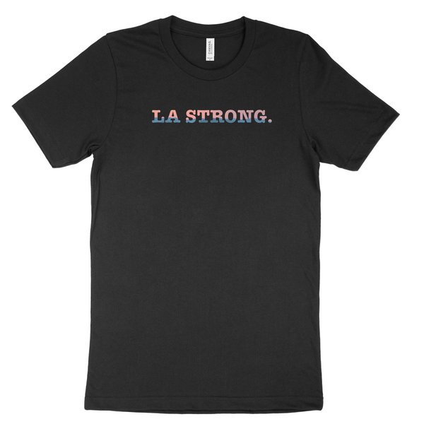 LA Strong - Short Sleeve Tee